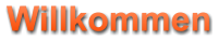 Willkommen